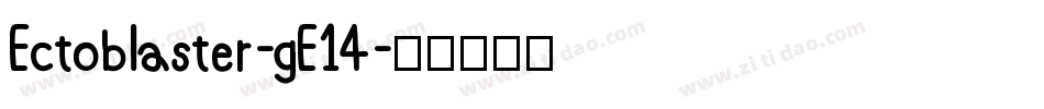 Ectoblaster-gE14字体转换