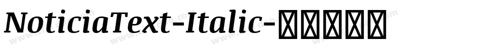 NoticiaText-Italic字体转换