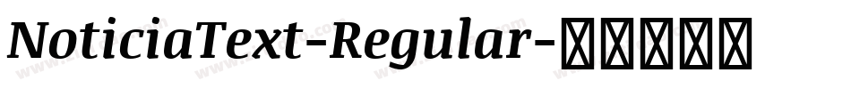 NoticiaText-Regular字体转换