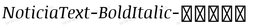 NoticiaText-BoldItalic字体转换