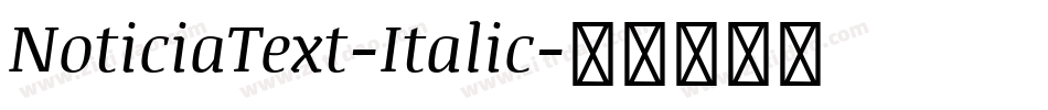 NoticiaText-Italic字体转换
