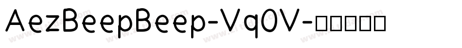 AezBeepBeep-Vq0V字体转换