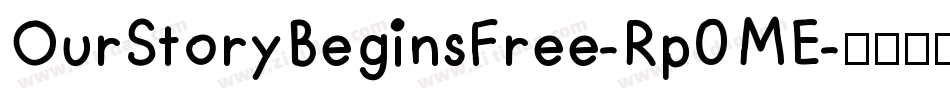 OurStoryBeginsFree-Rp0ME字体转换
