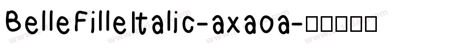 BelleFilleItalic-axaoa字体转换