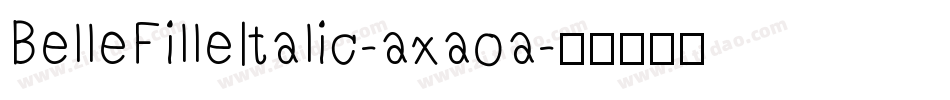BelleFilleItalic-axaoa字体转换