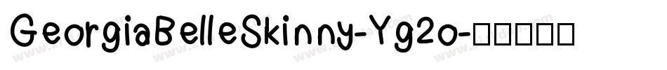 GeorgiaBelleSkinny-Yg2o字体转换