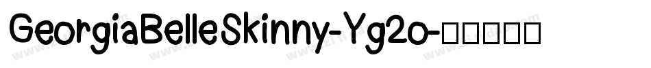 GeorgiaBelleSkinny-Yg2o字体转换