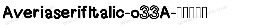 AveriaserifItalic-o33A字体转换