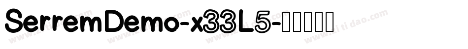 SerremDemo-x33L5字体转换