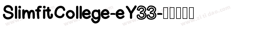 SlimfitCollege-eY33字体转换