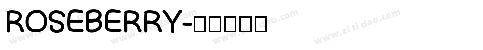 ROSEBERRY字体转换