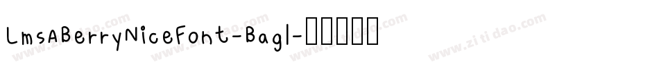 LmsABerryNiceFont-Bagl字体转换