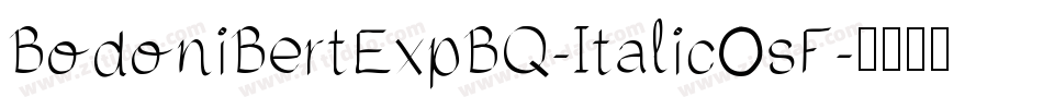 BodoniBertExpBQ-ItalicOsF字体转换