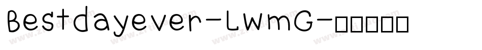 Bestdayever-LwmG字体转换