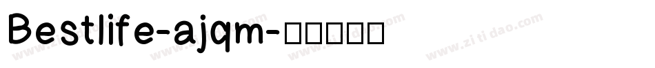 Bestlife-ajqm字体转换