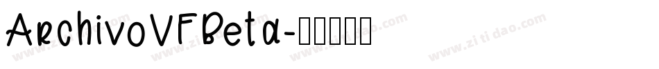 ArchivoVFBeta字体转换