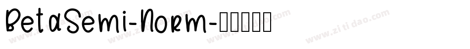 BetaSemi-Norm字体转换