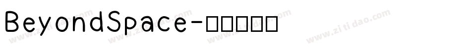 BeyondSpace字体转换