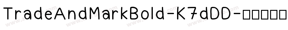 TradeAndMarkBold-K7dDD字体转换