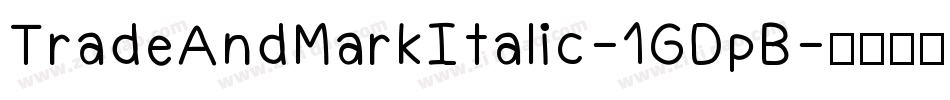 TradeAndMarkItalic-1GDpB字体转换