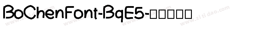 BoChenFont-BqE5字体转换