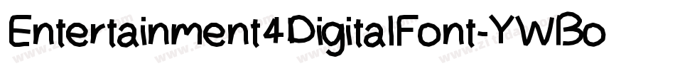 Entertainment4DigitalFont-YWBo字体转换
