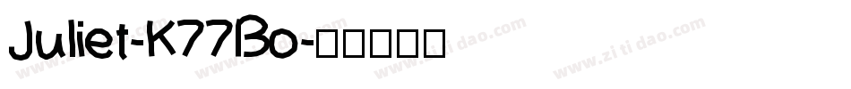 Juliet-K77Bo字体转换