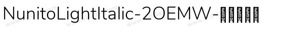 NunitoLightItalic-2OEMW字体转换