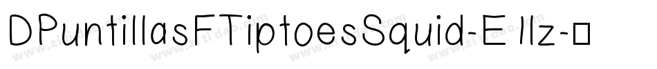 DPuntillasFTiptoesSquid-E1lz字体转换