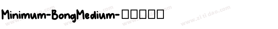Minimum-BongMedium字体转换