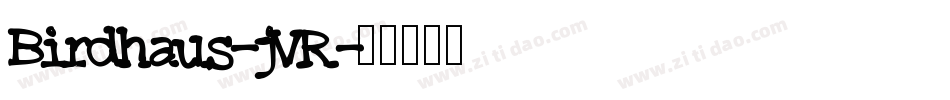 Birdhaus-jVR字体转换