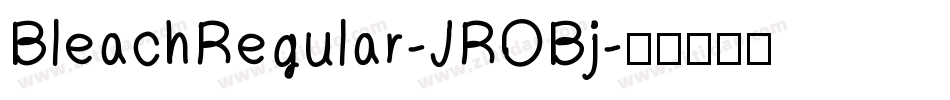BleachRegular-JROBj字体转换