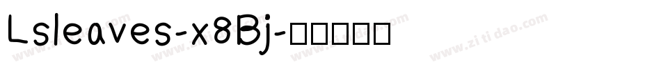 Lsleaves-x8Bj字体转换