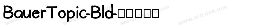 BauerTopic-Bld字体转换