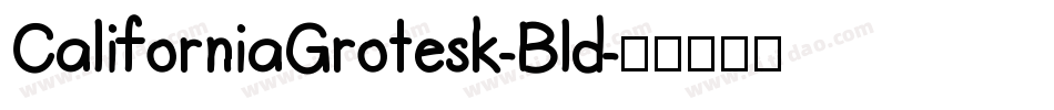 CaliforniaGrotesk-Bld字体转换