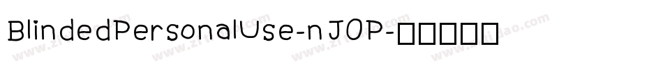 BlindedPersonalUse-nJ0P字体转换