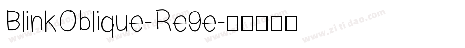 BlinkOblique-Re9e字体转换