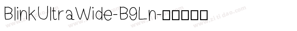 BlinkUltraWide-B9Ln字体转换