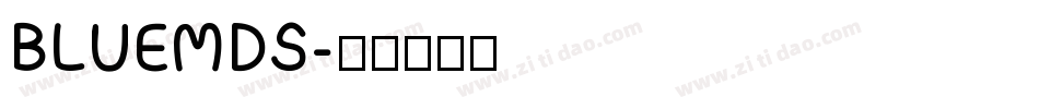 BLUEMDS字体转换