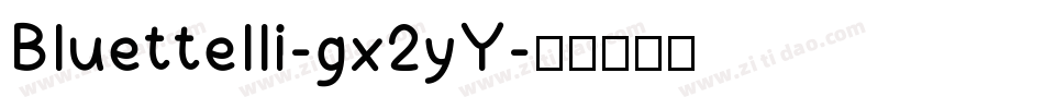 Bluettelli-gx2yY字体转换