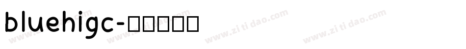 bluehigc字体转换