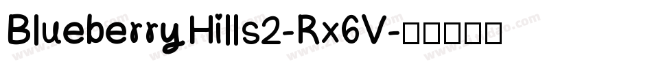 BlueberryHills2-Rx6V字体转换