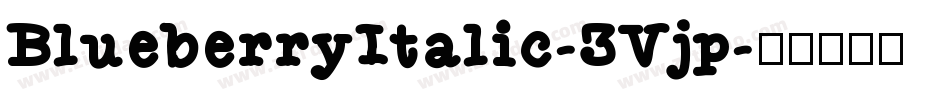 BlueberryItalic-3Vjp字体转换