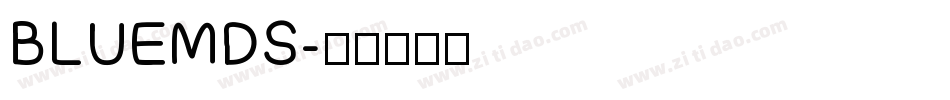 BLUEMDS字体转换