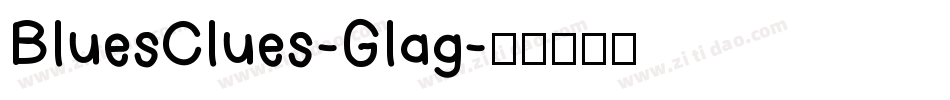 BluesClues-Glag字体转换