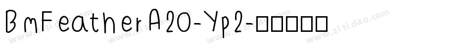 BmFeatherA20-Yp2字体转换