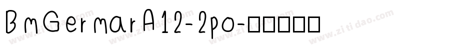 BmGermarA12-2po字体转换