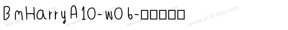 BmHarryA10-w06字体转换