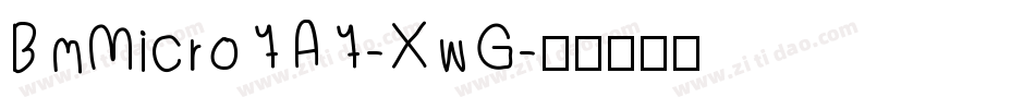 BmMicro7A7-XwG字体转换