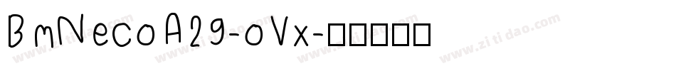 BmNecoA29-oVx字体转换
